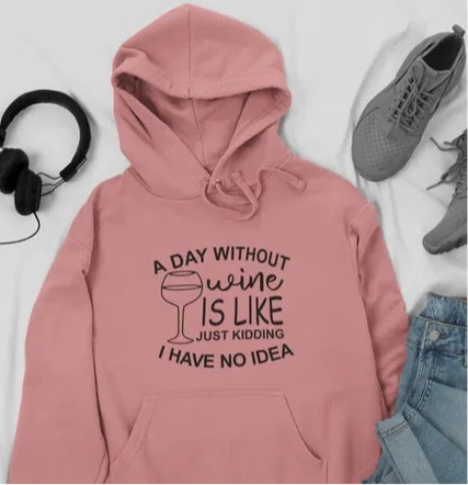 A Day Without Wine Hoodie