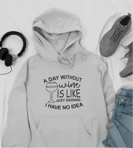 A Day Without Wine Hoodie