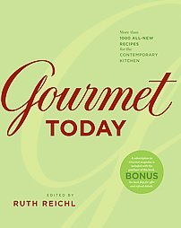 Gourmet Today by Ruth Reich, More than 1000 All-New Recipes for the Contemporary Kitchen