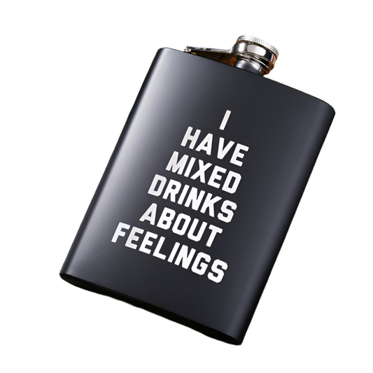 “I Have Mixed Drinks About Feelings” Flask plus 3 Other Sayings